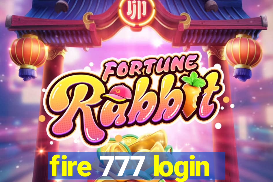 fire 777 login